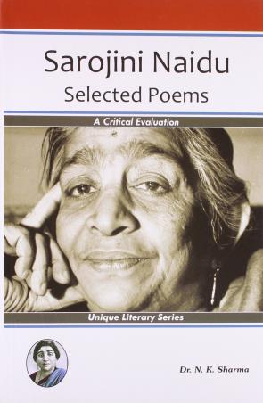 Book cover number 1 for Selected Poems : Sarojini Naidu written by N. K. Sharma published by Unique Publishers