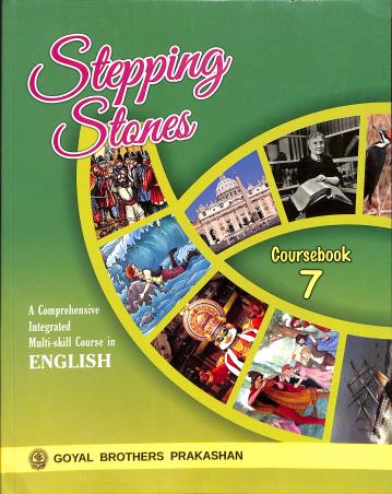 Book cover number 1 for Stepping Stones Coursebook 7 : A Comprehensive Integrated Multi-Skill Course In English written by Indu Lekha Wanchoo published by Goyal Brothers Prakashan