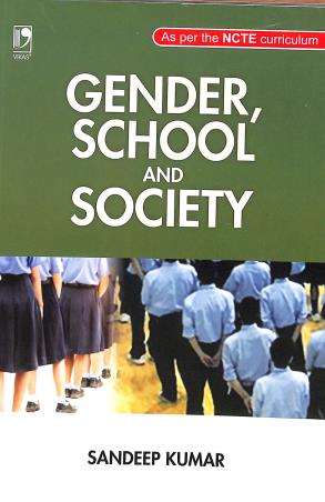 Book cover number 1 for Gender, School And Society written by Sandeep Kumar published by Vikas Publishing House Pvt Ltd