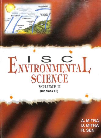 Book cover number 1 for ISC Environmental Science Volume 2 Class 12 written by A. Mitra, D. Mitra, R. Sen published by Books & Allied (P) Ltd.