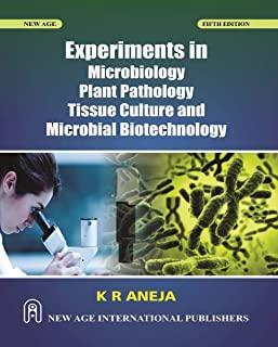 Book cover number 1 for Experiments In Microbiology Plant Pathology Tissue Culture And Microbial Biotechnology written by K. R. Aneja published by New Age International (P) Limited, Publishers