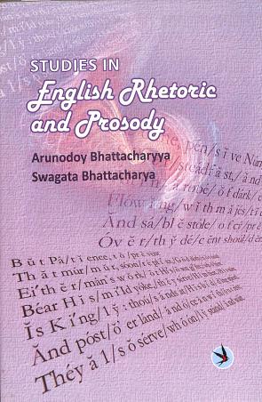 Book cover number 1 for Studies In English Rhetoric And Prosody written by Arunodoy Bhattacharyya, Swagata Bhattacharya published by Ababil Books