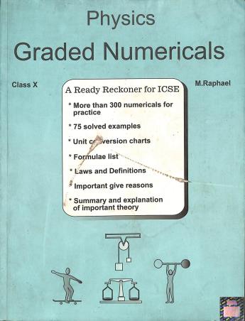 Book cover number 1 for Physics Graded Numericals Class 10 written by M.Raphael published by General Printers & Publishers