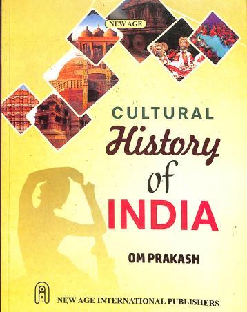Book cover number 1 for Cultural History Of India written by Om Prakash published by New Age International (P) Limited, Publishers