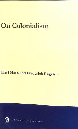 Book cover number 1 for On Colonialism (Aakar Books Classics) written by Karl Marx, Frederick Engels published by Aakar Books