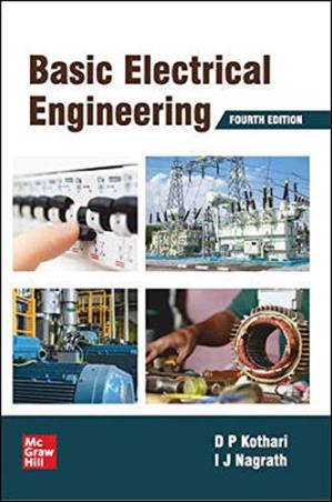 Book cover number 1 for Basic Electrical Engineering written by D. P. Kothari, I. J. Nagrath published by McGraw Hill Education Private Limited