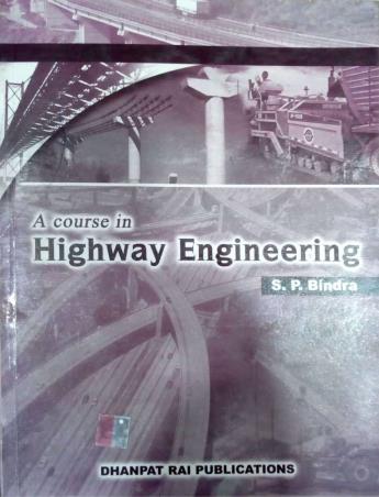 Book cover number 1 for A Course In Highway Engineering written by S. P. Bindra published by Dhanpat Rai Publications (P) Ltd.