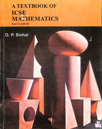 Book cover number 1 for A Textbook Of ICSE Mathematics Class 9 written by O. P. Sinhal published by General Printers & Publishers