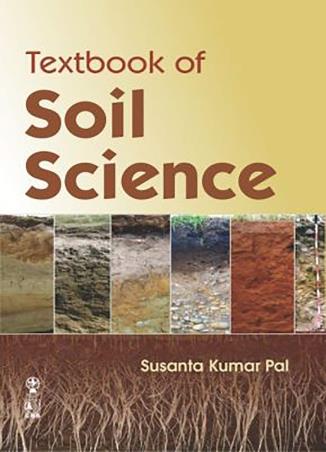 Book cover number 1 for Textbook Of Soil Science written by Susanta Kumar Pal published by CBS Publishers & Distributors Pvt. Ltd.