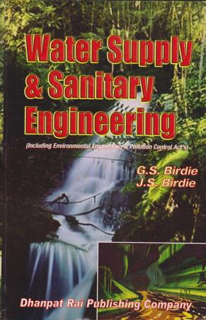 Book cover number 1 for Water Supply & Sanitary Engineering written by G. S. Birdie, J. S. Birdie published by Dhanpat Rai Publishing Company (P) Ltd.