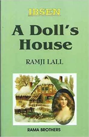 Book cover number 1 for A Doll House -Ibsen written by Ramji Lall published by Rama Brothers India Pvt. Ltd.