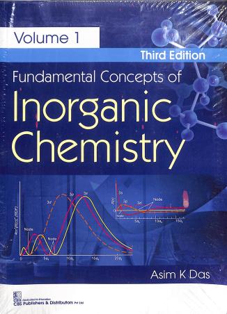 Book cover number 1 for Fundamental Concepts Of Inorganic Chemistry Volume 1 written by Asim K. Das published by CBS Publishers & Distributors Pvt. Ltd.
