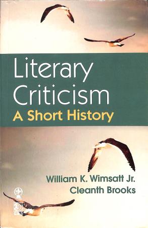 Book cover number 1 for Literary Criticism : A Short History written by Cleanth Brooks, William K. Wimsatt Jr. published by CBS Publishers & Distributors Pvt. Ltd.
