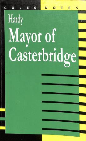 Book cover number 1 for Mayor Of Casterbridge : Hardy (Coles Notes) written by Thomas Hardy published by Rama Brothers India Pvt. Ltd.
