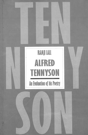 Book cover number 1 for Alfred Tennyson : An Evaluation Of His Poetry written by Ramji Lall published by Aarti Book Centre