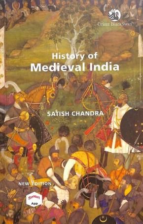 Book cover number 1 for History Of Medieval India (New Edition) written by Satish Chandra published by Orient BlackSwan
