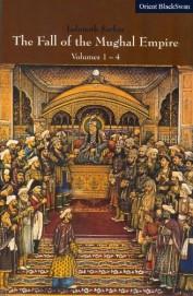 Book cover number 1 for The Fall Of The Mughal Empire Volumes 1-4 written by Jadunath Sarkar published by Orient BlackSwan
