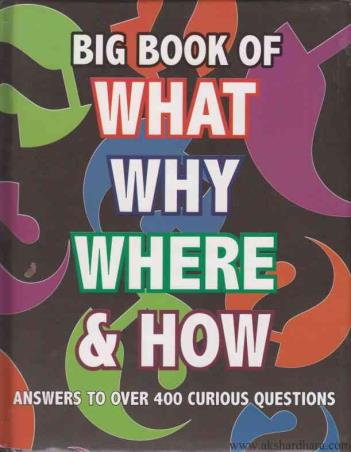 Book cover number 1 for Big Book Of What Why Where & How written by NA published by Parragon