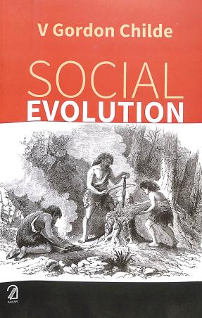 Book cover number 1 for Social Evolution written by V. Gordon Childe published by Aakar Books