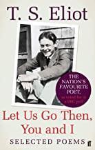 Book cover number 1 for Let Us Go Them, You And I : Selected Poems written by T. S. Eliot published by Faber & Faber