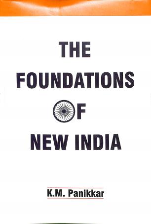 Book cover number 1 for The Foundations Of New India written by K. M. Panikkar published by L. G. Publishers Distributors
