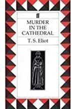 Book cover number 1 for Murder In The Cathedral written by T. S. Eliot published by Faber & Faber