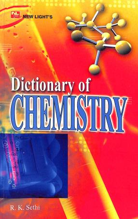 Book cover number 1 for Dictionary Of Chemistry written by R. K. Sethi published by New Light Publishers