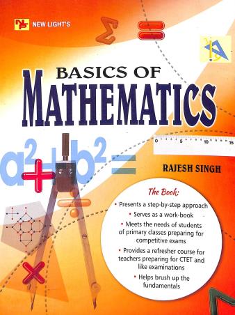 Book cover number 1 for Basics Of Mathematics written by Ramesh Singh published by New Light Publishers