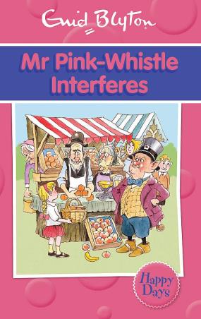 Book cover number 1 for Mr Pink-Whistle Interferes written by Enid Blyton published by Bounty