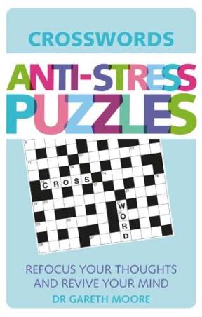 Book cover number 1 for Crosswords : Anti-Stress Puzzles written by Gareth Moore published by Hachette