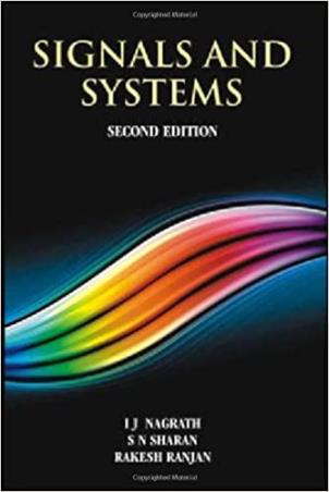 Book cover number 1 for Signals and Systems written by I. J. Nagrath, S N Sharan, Rakesh Ranjan published by McGraw Hill Education Private Limited