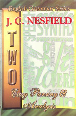 Book cover number 1 for Easy Parsing & Analysis : English Grammar Series 2 written by J. C. Nesfield published by Radha Publishing House
