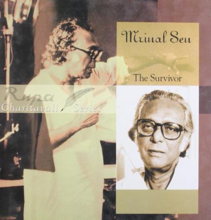 Book cover number 1 for Mrinal Sen: The Survivor written by Mrinal Sen published by Rupa Publications India