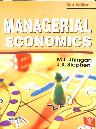 Book cover number 1 for Managerial Economics written by M. L. Jhingan, J . K . Stephen published by Vrinda Publications (P) Ltd.