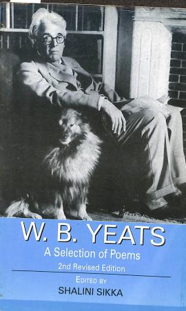 Book cover number 1 for W. B. Yeats : A Selection Of Poems written by W. B. Yeats published by Doaba Publications