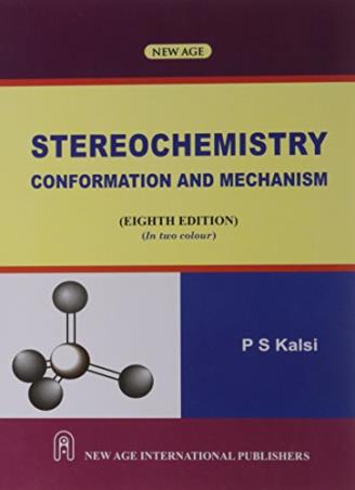 Book cover number 1 for Stereochemistry Conformation And Mechanism written by P. S. Kalsi published by New Age International (P) Limited, Publishers