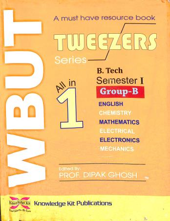 Book cover number 1 for WBUT Tweezers : All In One B. Tech Semester 1 (Group - B) written by NA published by Knowledge Kit Publications