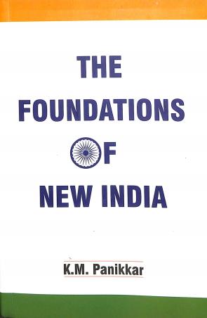Book cover number 1 for The Foundations Of New India written by K. M. Panikkar published by L. G. Publishers Distributors