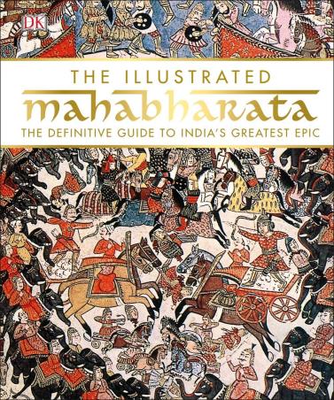 Book cover number 1 for The Illustrated Mahabharata The definitive Guide To India’s Greatest Epic written by NA published by DK