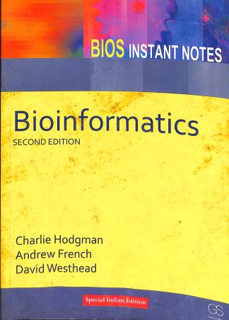 Book cover number 1 for BIOS Instant Notes in Bioinformatics written by Charlie Hodgman, Andrew French, David Westhead published by Garland Science