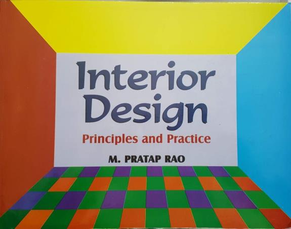 Book cover number 1 for Interior Design Principles And Practice written by M . Pratap Rao published by Standard Publishers Distributors