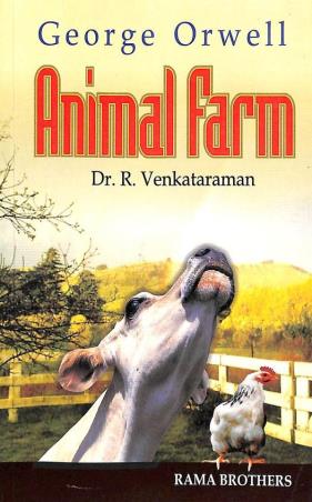 Book cover number 1 for Animal Farm: George Orwell written by Dr. R. Venkataraman published by Rama Brothers India Pvt. Ltd.