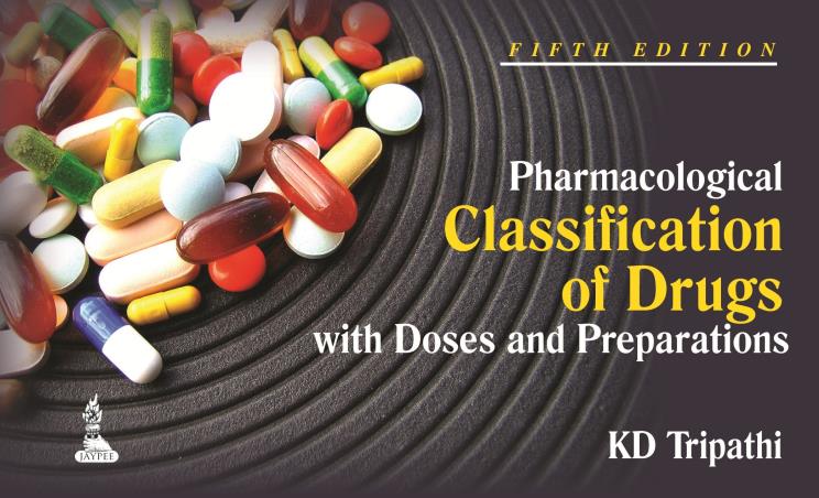 Book cover number 1 for Pharmacological Classification Of Drugs With Doses And Preparations written by K. D. Tripathi published by Jaypee Brothers Medical Publishers (P) Ltd.