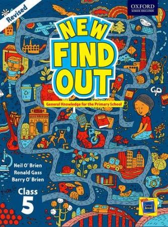 Book cover number 1 for New Find Out General Knowledge For The Primary School Class 5 written by Neil O'Brien, Barry O'Brien, Ronald Gass published by Oxford University Press