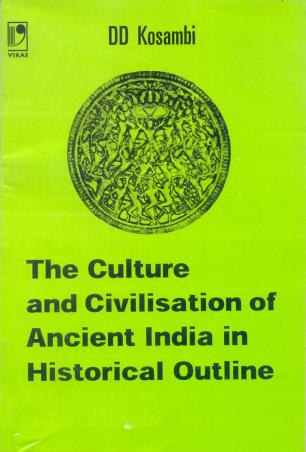 Book cover number 1 for The Culture And Civilisation Of Ancient India In Historical Outline written by Damodar Dharmanand Kosambi published by Vikas Publishing House Pvt Ltd