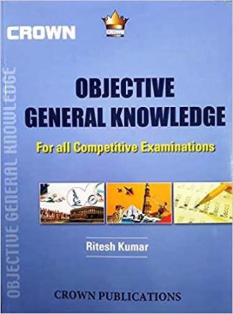 Book cover number 1 for Crown Objective General Knowledge For All Competitive Examinations written by Ritesh Kumar published by Crown Publisher