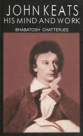 Book cover number 1 for John Keats : His Mind And Work written by Bhabatosh Chatterjee published by Levant Books