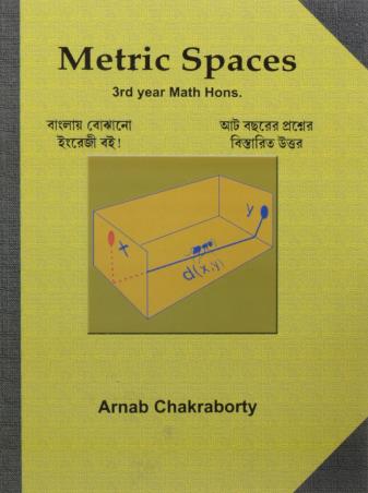 Book cover number 1 for Metric Spaces (3rd Year Math Hons) written by Arnab Chakraborty published by Levant Books