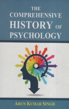 Book cover number 1 for The Comprehensive History Of Psychology written by Arun Kumar Singh published by Motilal Banarsidass Publishers