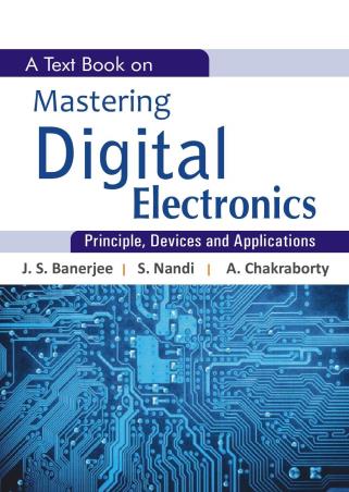 Book cover number 1 for A Text Book On Mastering Digital Electronics: Principle, Devices and Applications written by J.S. Banerjee, S. Nandi, A. Chakraborty published by Aryan Publishing House